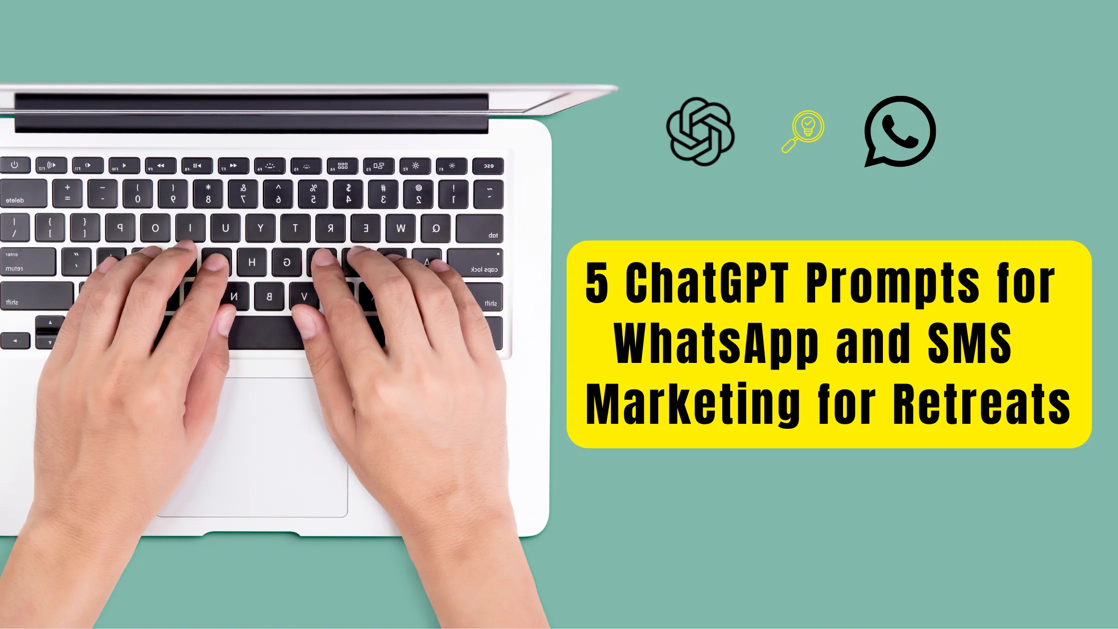 5 ChatGPT Prompts for WhatsApp and SMS Marketing for Retreats