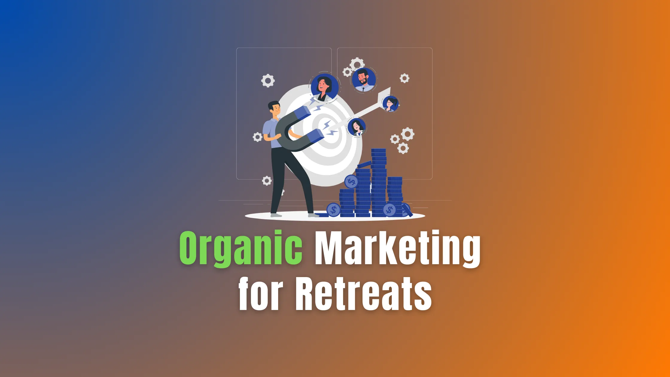 Why organic retreat marketing matters