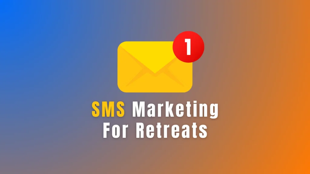 SMS Marketing for Retreats