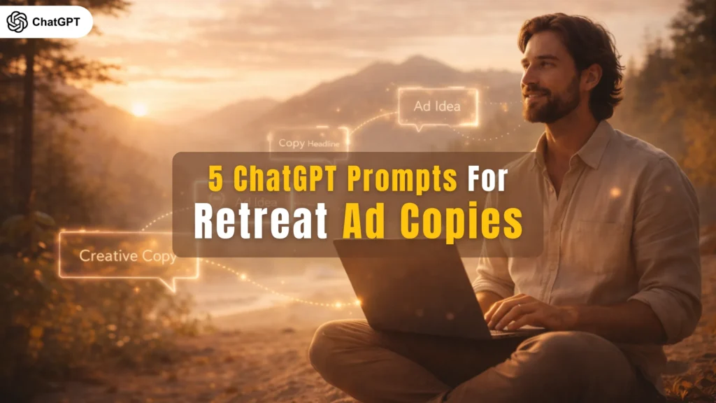 ChatGPT prompts for Retreat Ad copies