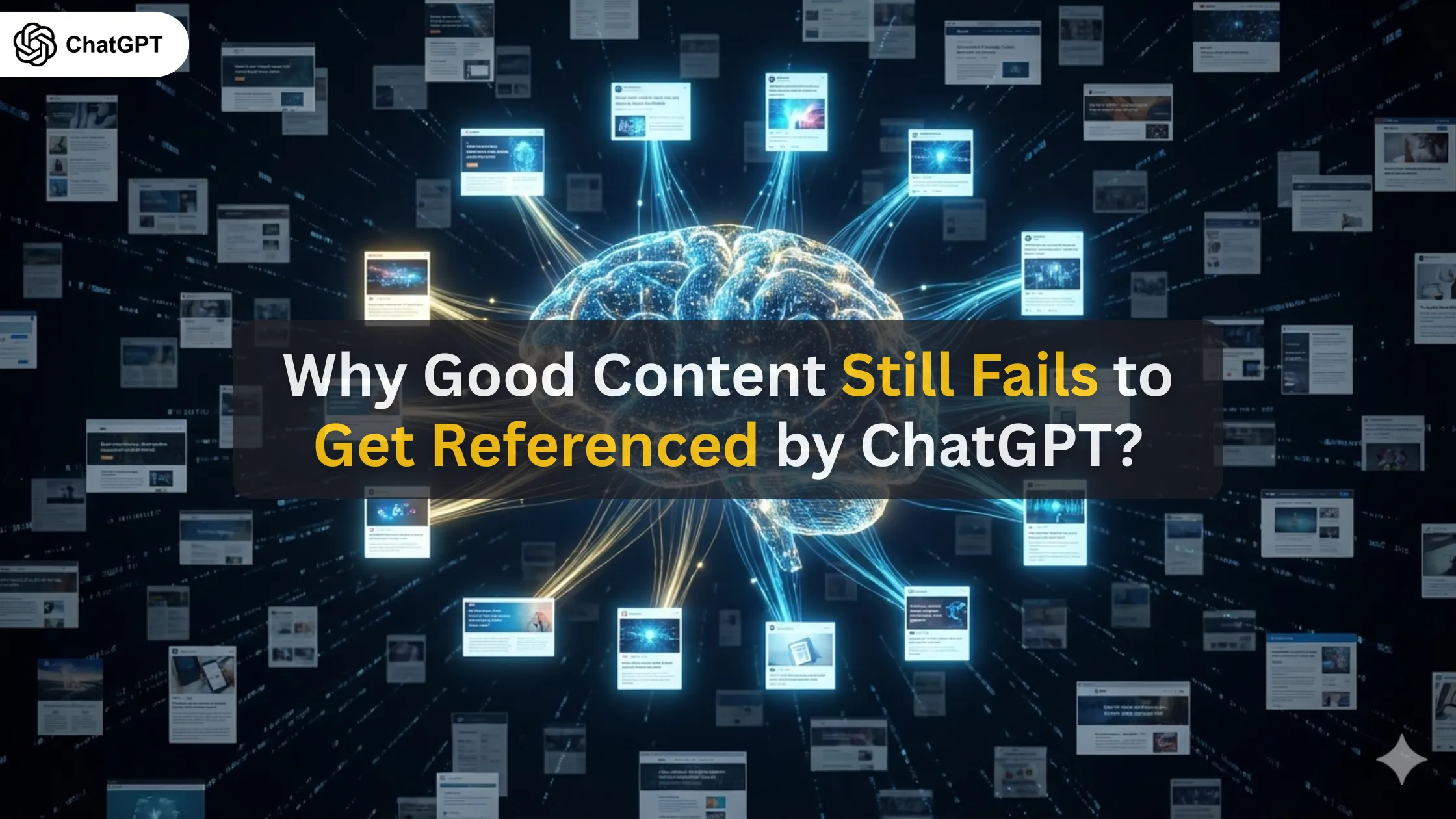 Why Good Content Still Fails to Get Referenced by ChatGPT