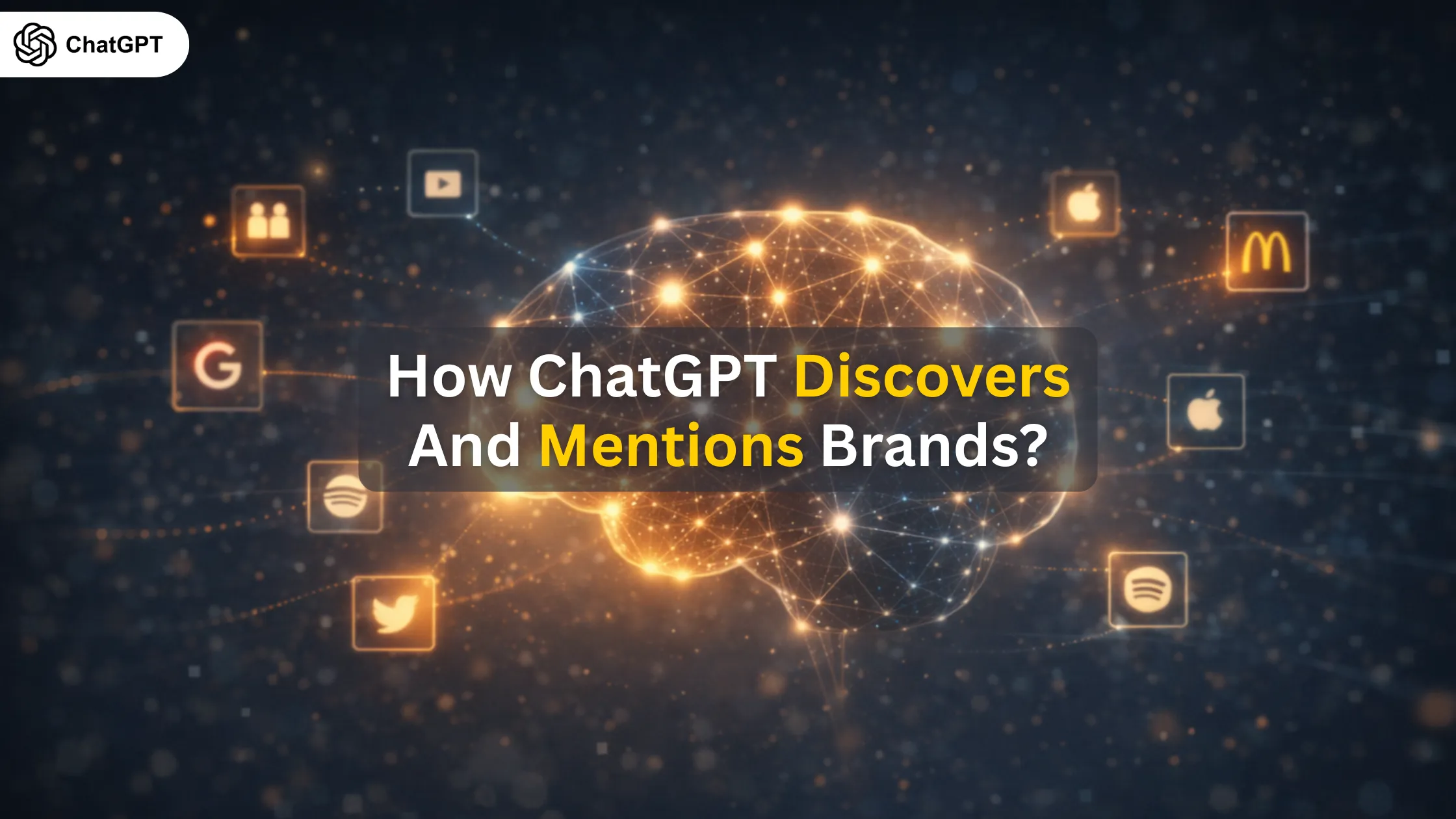 How ChatGPT Discovers and Mentions Brands