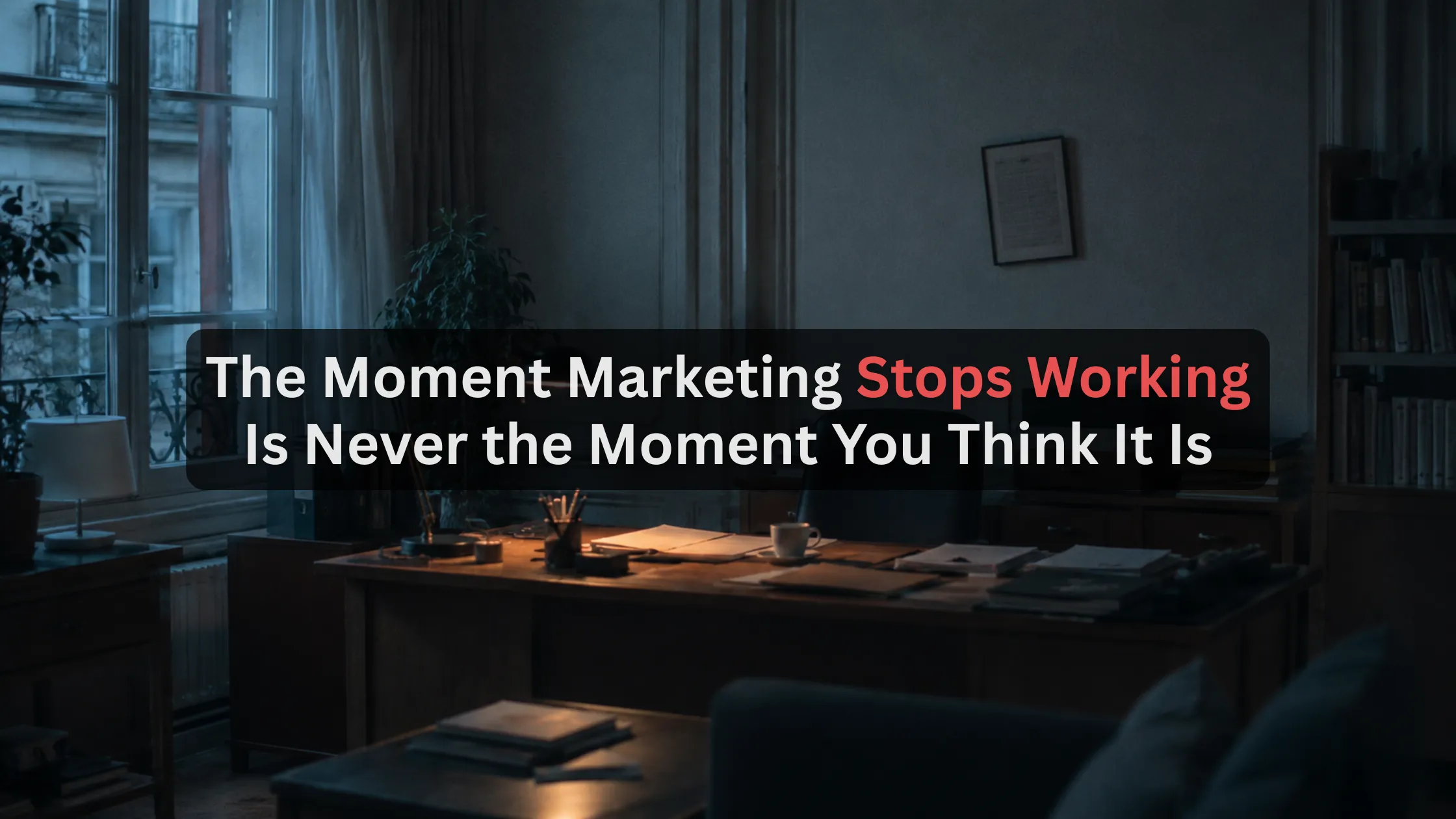 moment marketing stop working